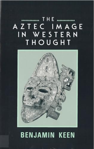 Imagen de archivo de The Aztec Image in Western Thought a la venta por Better World Books