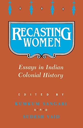 9780813515809: Recasting Women: Essays in Indian Colonial History