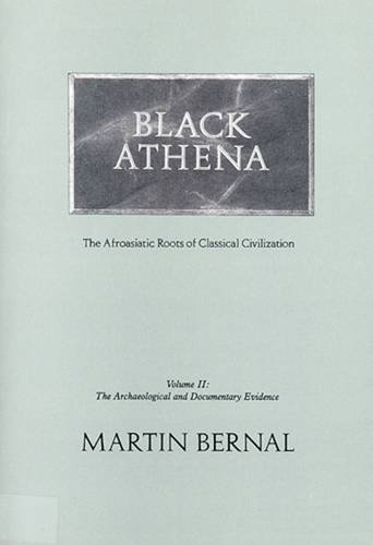 Stock image for Black Athena: The Afroasiatic Roots of Classical Civilization - Vol 2: The Archaeological and Documentary Evidence for sale by HPB-Red