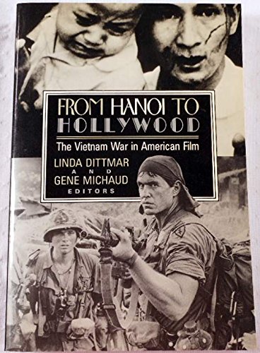 Imagen de archivo de From Hanoi to Hollywood : The Vietnam War in American Film a la venta por Better World Books