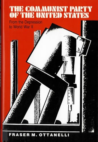 Stock image for The Communist Party of the United States: From the Depression to World War Two for sale by AwesomeBooks