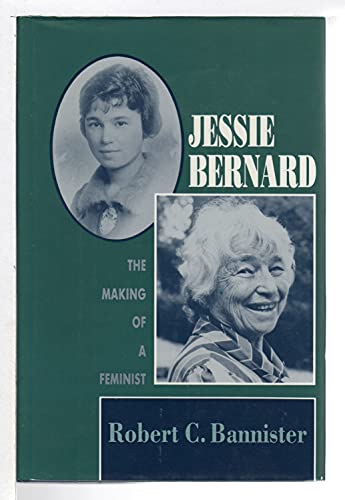 Stock image for Jessie Bernard, the Making Of for sale by Better World Books