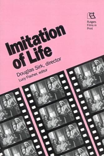 9780813516448: Imitation of Life: Douglas Sirk, Director (Rutgers Films in Print)