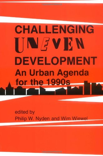 Stock image for Challenging Uneven Development : An Urban Agenda for the 1990s for sale by Better World Books Ltd