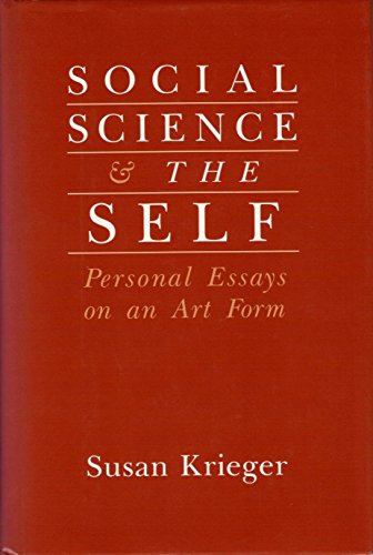 Beispielbild fr Social Science and the Self : Personal Essays on an Art Form zum Verkauf von Better World Books