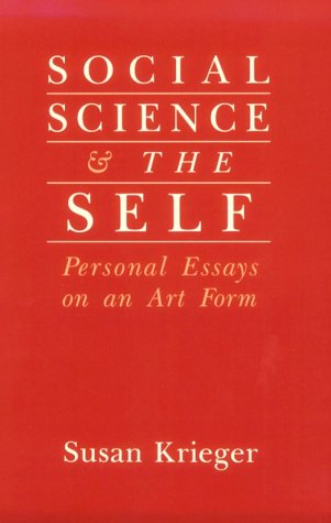 Stock image for Social Science and the Self : Personal Essays on an Art Form for sale by Better World Books