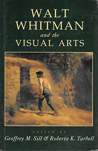 Beispielbild fr WALT WHITMAN AND THE VISUAL ARTS. zum Verkauf von PASCALE'S  BOOKS