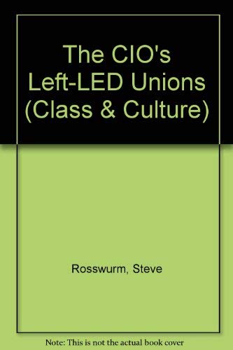 Beispielbild fr CIO's Left-led Unions (Class and Culture Series) (signed) zum Verkauf von Sutton Books