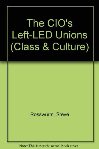 Cio's Left-led Unions (Class and Culture)