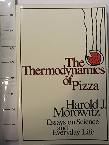 9780813517742: The Thermodynamics of Pizza: Essays on Science and Everyday Life