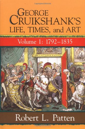 9780813518138: George Cruikshank's Life, Times, and Art: 1792-1835