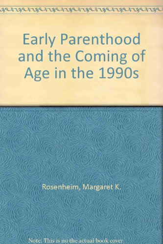 Early Parenthood and Coming of Age in the 1990s.