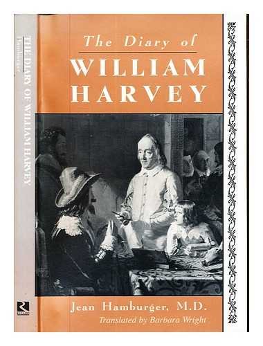 Stock image for The Diary of William Harvey: The Imaginary Journal of the Physician Who Revolutionized Medicine for sale by HPB-Diamond