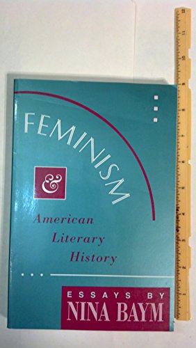 Feminism and American Literary History: Essays (9780813518558) by Baym, Nina