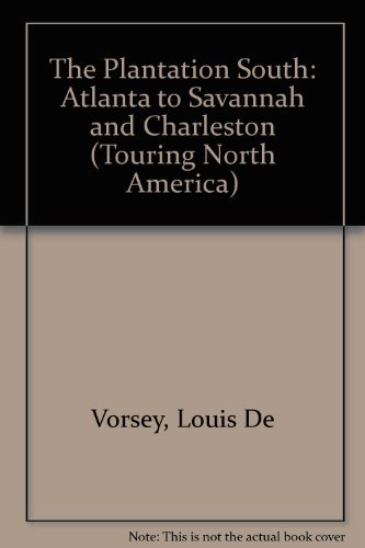 Stock image for The Plantation South: Atlanta to Savannah and Charleston (Touring North America) for sale by Half Price Books Inc.