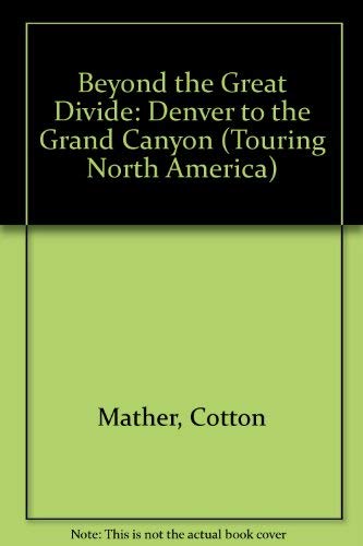 9780813518824: Beyond the Great Divide: Denver to the Grand Canyon (Touring North America)