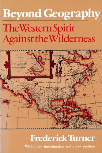 9780813519098: Beyond Geography: The Western Spirit Against the Wilderness