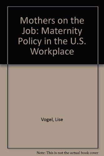Imagen de archivo de Mothers on the Job : Maternity Policy in the U. S. Workplace a la venta por Better World Books