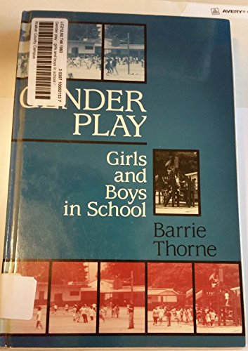 Stock image for Gender Play : Girls and Boys in School for sale by Better World Books