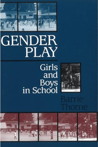 9780813519234: Gender Play: Girls and Boys in School