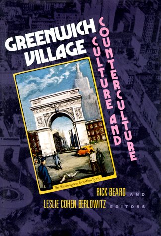 9780813519463: Greenwich Village: Culture and Counterculture