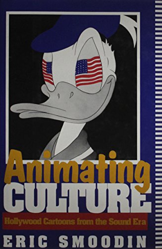 Beispielbild fr Animating Culture: Hollywood Cartoons from the Sound Era (Communications, Media, and Culture Series) zum Verkauf von Bookmans