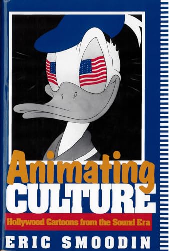 Imagen de archivo de Animating Culture : Hollywood Cartoons from the Sound Era a la venta por Better World Books