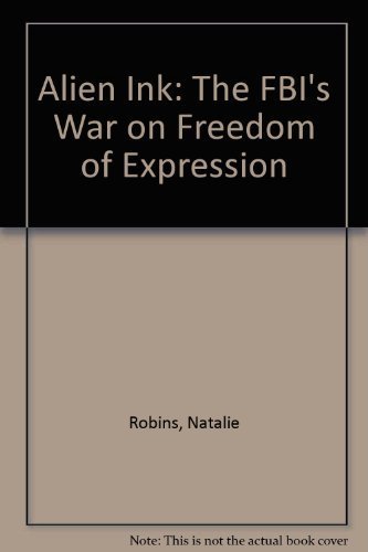 Imagen de archivo de Alien Ink : The FBI's War on Freedom of Expression a la venta por Better World Books