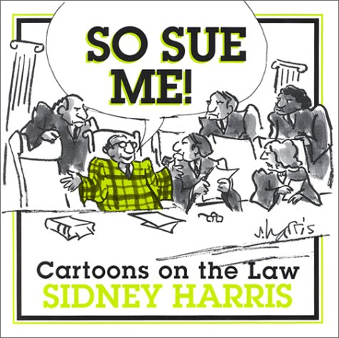 Stock image for So Sue Me!: So Sue Me! Cartoons on the Law for sale by HPB-Ruby