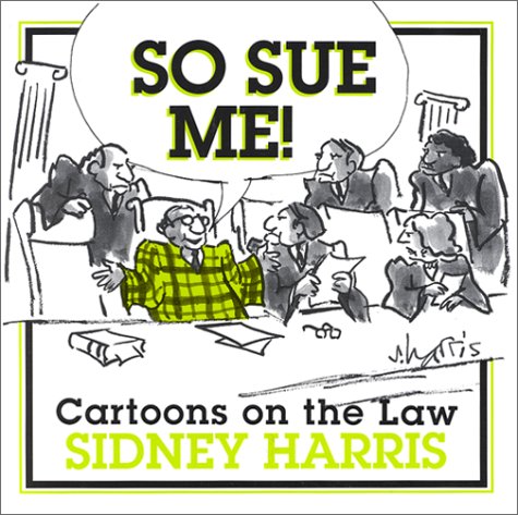 Stock image for So Sue Me! : So Sue Me! Cartoons on the Law for sale by Better World Books