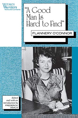 9780813519777: "A Good Man is Hard to Find": Flannery O'Connor (Women Writers : Text and Contexts)