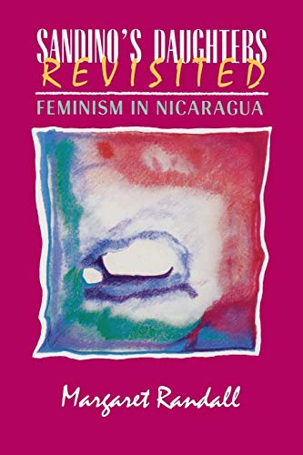 Beispielbild fr Sandino's Daughters Revisited : Feminism in Nicaragua zum Verkauf von Better World Books