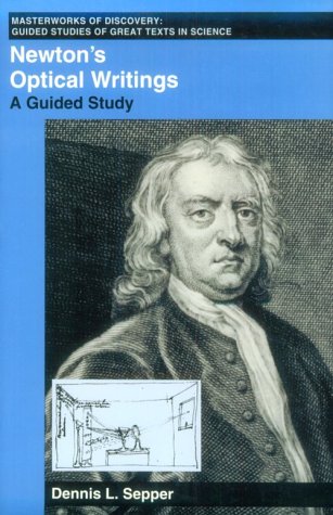 Beispielbild fr Newton's Optical Writings : A Guided Study zum Verkauf von Better World Books