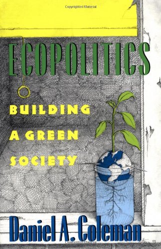 Stock image for Ecopolitics : Building a Green Society for sale by Better World Books