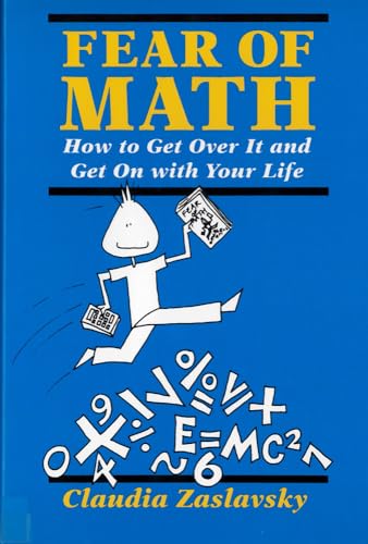 9780813520995: Fear of Math: How to Get over It and Get on With Your Life