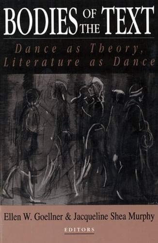 9780813521268: Bodies of the Text: Dance As Theory, Literature As Dance