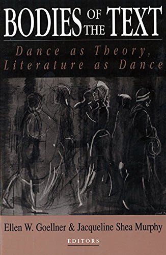 9780813521275: Bodies of the Text: Dance As Theory, Literature As Dance