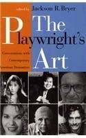 Stock image for The Playwright's Art: Conversations with Contemporary American Dramatists for sale by Wonder Book