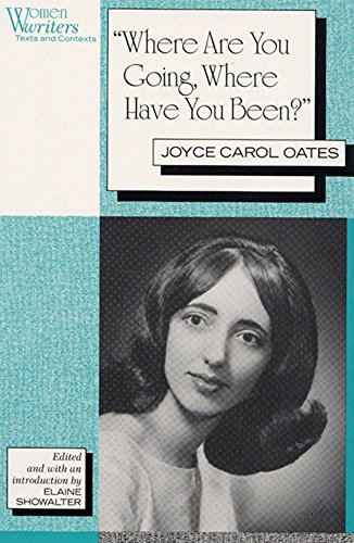 9780813521343: 'Where Are You Going, Where Have You Been?': Joyce Carol Oates (Women Writers : Texts and Contexts)