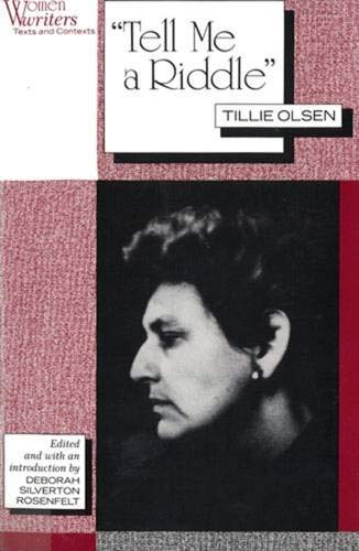 Imagen de archivo de Tell Me a Riddle": Tillie Olsen (Women Writers : Texts and Contexts) a la venta por Once Upon A Time Books