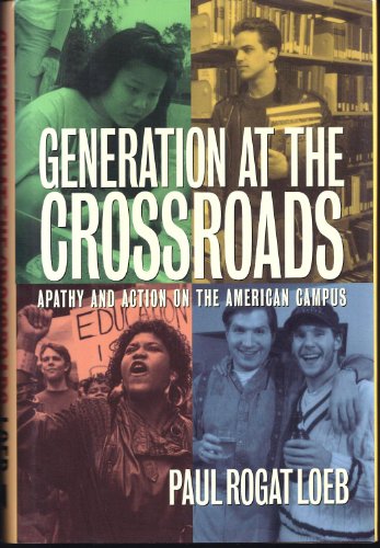 9780813521442: Generation at the Crossroads: Apathy and Action on the American Campus