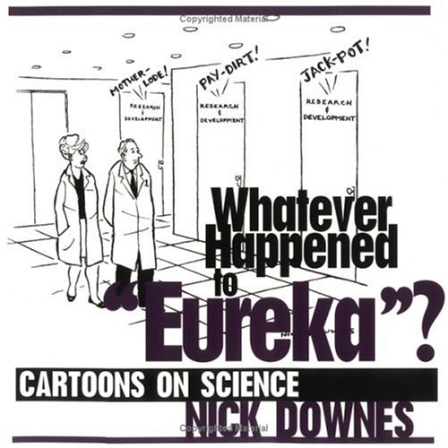 Beispielbild fr Whatever Happened to 'Eureka'?: Cartoons on Science zum Verkauf von a2zbooks