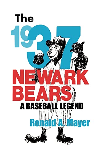 Stock image for The 1937 Newark Bears : A Baseball Legend for sale by Better World Books