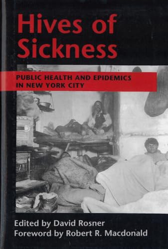 Beispielbild fr Hives of Sickness: Public Health and Epidemics in New York City zum Verkauf von Roundabout Books