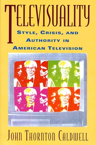 Beispielbild fr Televisuality: Style, Crisis, and Authority in American Television (Communication, Media, & Culture) (Communication, Media, and Culture) zum Verkauf von WorldofBooks