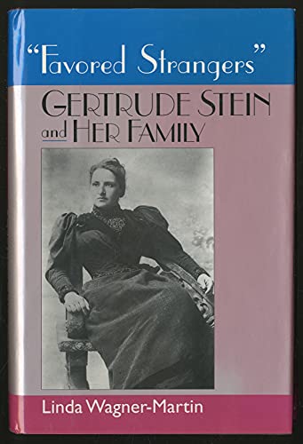 Imagen de archivo de Favored Strangers": Gertrude Stein and Her Family a la venta por Books of the Smoky Mountains