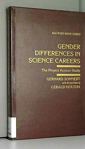Stock image for Gender Differences in Science Careers: The Project Access Study (The Arnold and Caroline Rose Book Series of the American Sociological Association) for sale by Katsumi-san Co.
