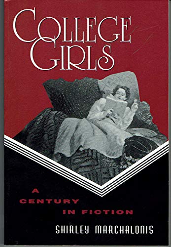 Beispielbild fr College Girls : A Century of Fiction zum Verkauf von Better World Books