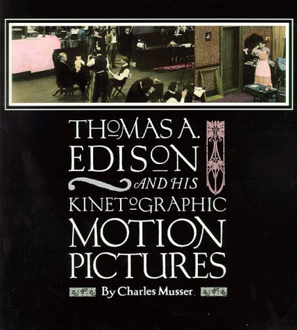 Imagen de archivo de Thomas A Edison and His Kinetographic Motion Pictures a la venta por Books of the Smoky Mountains