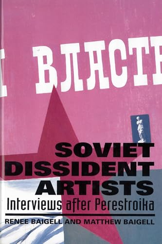 Stock image for Soviet Dissident Artists : Interviews after Perestroika for sale by Better World Books: West